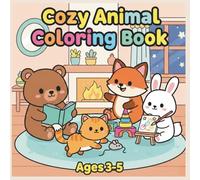 Cozy Animal Coloring Book for Toddlers: 35 Adorable Illustrations with Color Reference Guides | Simple & Big Shapes for Kids Ages 3-5 | Cute Frog, Cat, Penguin and More!