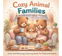 Cozy Animal Families: Cute and Relaxing Coloring Book