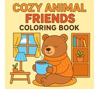 Cozy Animal Friends Coloring Book: 50 Unique and Adorable Animals in Cozy Scenes - Simple Line Art for Relaxation and Fun for All Ages