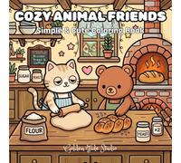 COZY ANIMAL FRIENDS: Simple & Cute Coloring Book