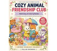 Cozy Animal Friendship Club: Bold & Easy 12-Color by Number