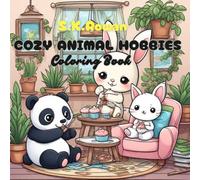 COZY ANIMAL HOBBIES COLORING BOOK: Cute & relaxing animal enjoying fun hobbies -Bold and Easy Coloring pages for stress relief