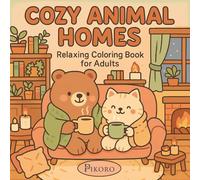 Cozy Animal Homes Coloring Book for Adults: 40 Relaxing Cute Animal Scenes with Cozy Homes, Fireplaces, and Tea Time for Stress Relief
