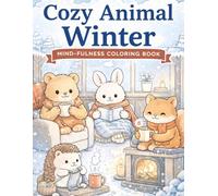 Cozy Animal Winter: MIND-FULNESSCOLORING BOOK
