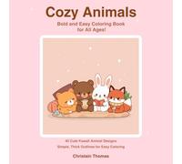 Cozy Animals: Bold and Easy Coloring Book for All Ages!