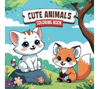 Cozy Animals Coloring Book: A Heartwarming Collection of Adorable Creatures for Stress Relief & Relaxation