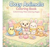 Cozy Animals Coloring Book: Cute & Cozy Pets Coloring Pages