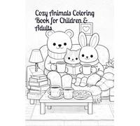 Cozy Animals Coloring Book for Children & Adults: Cute & Relaxing Animal Designs, Stress Relief Coloring Pages, Bold and Easy Line Art