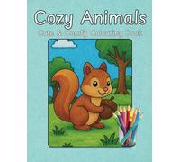 Cozy Animals: Coloring Book for Kids Featuring Super Cute Animal with Easy and Simple Designs for Relaxation