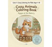 Cozy Animals Coloring Book: Hygge at the Bakery: 1