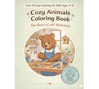 Cozy Animals Coloring Book: The Bear’s Woodworking Workshop: 5