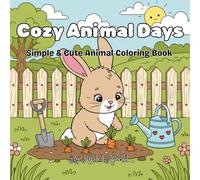 Cozy Animals Day - A Cute and Relaxing Coloring Book: 30 Adorable Cozy Animal Illustrations | Fun & Stress Relief Coloring Book for Kids and Adults