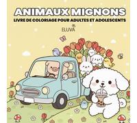 Cozy Animals - Livre de coloriage animaux mignons pour adultes et adolescents: Moments de calme et d’inspiration à travers des scènes d’animaux tendres et apaisants