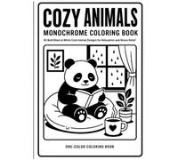 COZY ANIMALS Monochrome Coloring Book: 50 Bold Black & White Cute Animal Designs for Relaxation and Stress Relief