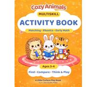 Cozy Animals Multiskill Activity Book: Calm and playful activities to build focus, early learning, and confidence (Ages 3-4)