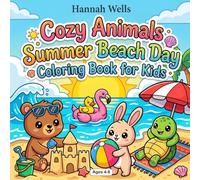 Cozy Animals Summer Beach Day Coloring Book for Kids: Cute Animals at the Beach - 46 Bold & Easy Coloring Pages for Ages 4-8