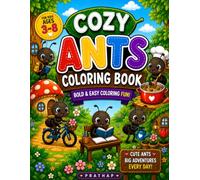 Cozy Ants Coloring Book: Cute Cozy Everyday Activity Coloring Pages for Kids Ages 3-8 Featuring Adorable Ants Cooking, Gardening, Studying, Playing and More
