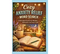 Cozy Anxiety Relief Word Search: Gentle Word Puzzles for Mindful Relaxation and Inner Calm