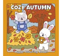 Cozy Autumn: A Hygge Coloring Book of Fuzzy Animals, Fall Magic, and Thanksgiving Joy