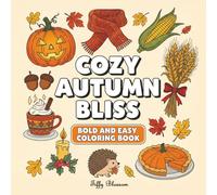 Cozy Autumn Bliss : Bold and Easy Coloring Book