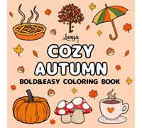 Cozy Autumn Bold and Easy Coloring Book: 50 Simple and Big Designs for Relaxation for Adults