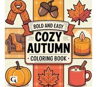 Cozy Autumn: Bold and Easy Relaxing Coloring Book for all Ages , Travel size 6x6 mini Coloring Book