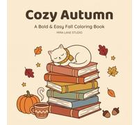 Cozy Autumn Book Nook: A Bold and Easy Coloring Book for Adults and Teens with 40 Relaxing Reading-Themed Designs