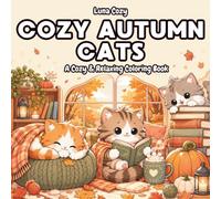 Cozy Autumn Cats: A Fall Coloring Book Featuring Cats, Pumpkins, Falling Leaves, and Rainy Windows