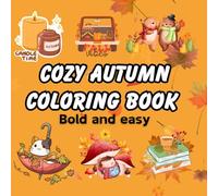Cozy Autumn Coloring Book: 50 bold and easy cute and hygge Autumn designs for adults and teens