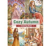 Cozy Autumn Coloring Book: A Quiet Escape for Days When You Need to Unwind