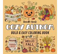 Cozy Autumn Coloring Book: Bold and Easy Fall Scenes for Adults, Teens & Seniors