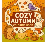 Cozy Autumn Coloring Book: Cute Autumn Animals, Pumpkins, and Leaves - Fun Coloring for Kids