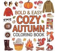 Cozy Autumn Coloring Book: Harvest Season Art Therapy