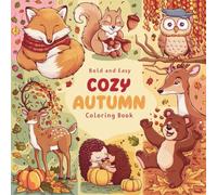 Cozy autumn coloring book: Tranquil Moments of Autumn to Color Your Way