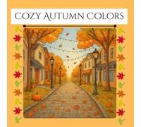 Cozy Autumn Colors: Autumn Coloring Book