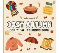 Cozy Autumn - Comfy Fall Coloring Book: 52 Pages for Adults, Teens, and Seniors with Simple and Relaxing Autumn Designs (Cute and Easy)