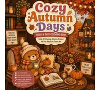 Cozy Autumn Days: Bold and Easy Coloring Book for Adults and Teens
