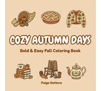 Cozy Autumn Days Coloring Book: Featuring 30 Bold & Easy Cozy Autumn Scenes