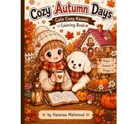 Cozy Autumn Days: Cute Cozy Kawaii Coloring Pages for Relaxation
