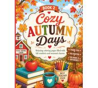 Cozy Autumn Days: Relaxing Coloring Pages Filled with Fall Comforts and Seasonal Charm