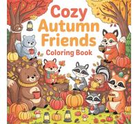 Cozy Autumn Friends: Friendship Celebration Coloring Book