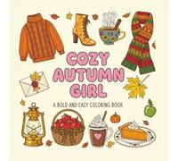 Cozy Autumn Girl: A Bold And Easy Coloring Book