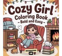 Cozy Autumn Girl Coloring Book Bold and Easy: A Relaxing and Cute Adult Coloring Pages Featuring Simple and Minimalist Scenes of a Comfy, Hygge Lifestyle for Stress Relief and Self Care