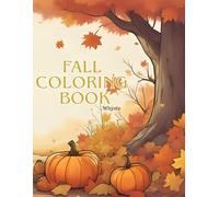 Cozy Autumn & Magic Thanksgiving - Easy Fall Coloring Book for Relaxation: Fall & thanksgiving