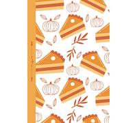 Cozy Autumn Pumpkin Pie Journal for Teens and Adults: 120 Lined pages, 6 x 9 inches, fall theme endpapers, everyday use, school, office supply, self care diary, gift