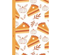 Cozy Autumn Pumpkin Pie Journal for Teens and Adults: 120 Lined pages, 6 x 9 inches, hard cover, fall theme endpapers, everyday use, school, office supply, self care diary, gift