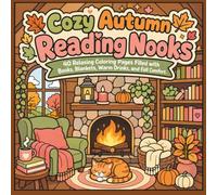 Cozy Autumn Reading Nooks: Bold & Easy Coloring Book: Simple Large-Print Designs for Adults, Seniors, Beginners, and Anyone Who Loves Cozy Reading Spaces
