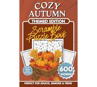Cozy Autumn Scramble Puzzle Book: 600 Fall-Themed Words for Adults, Seniors & Teens: A Relaxing Fall Activity Book Featuring Large-Print Scramble ... Woodland, Seasonal Traditions & More