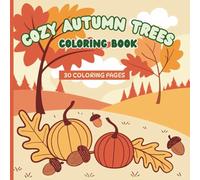Cozy Autumn Trees Coloring Book: Illustrations of Autumn Trees, Falling Leaves, Pumpkins and More