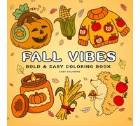 Cozy Autumn Vibes: A Relaxing and Easy Fall Coloring Book for All Ages: Simple Fall Vibes for Stress Relief-Paperback